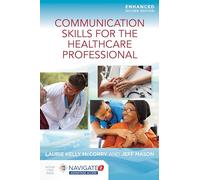 Communication Skills for the Healthcare Professional, Enhanced Edition