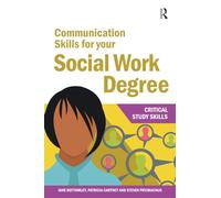 Communication Skills for your Social Work Degree (Critical Study Skills)