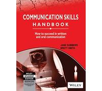 Communication Skills Handbook: How To Succeed In Written And Oral Communication