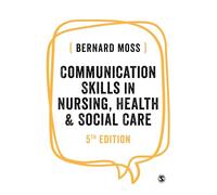 Communication Skills in Nursing, Health and Social Care