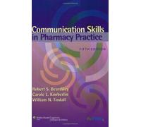Communication Skills in Pharmacy Practice: A Practical Guide for Students and Practitioners