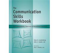 Communication Skills Workbook: Self-Assessments, Exercises and Eduational Handouts (Mental Health & Life Skills Workbook Series)