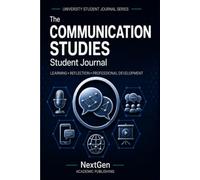 Communication Studies Student Journal: Learning • Reflection • Professional Development
