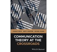 Communication Theory at the Crossroads