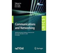 Communications and Networking: 20th EAI International Conference, ChinaCom 2025, Xi'an, China, November 8-9, 2025, Proceedings (Lecture Notes of the ... and Telecommunications Engineering, 711)