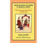 Communications and Power in Medieval Europe: The Gregorian Revolution and Beyond: v. 2