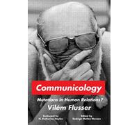 Communicology : Mutations in Human Relations?