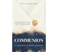 Communion: An Invitation to Divine Encounter
