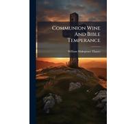 Communion Wine And Bible Temperance