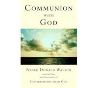 Communion with God (Conversations with God)