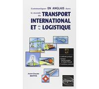 Communiquer en anglais dans le monde du transport international et de la logistique