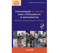 Communiquer en anglais dans l'hôtellerie et la restauration: Méthode d'apprentissage de l'anglais