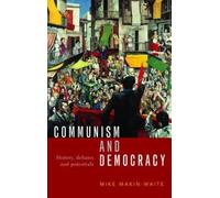 Communism and Democracy: History, debates and potentials