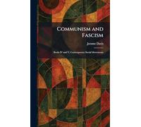 Communism and Fascism: Books IV and V, Contemporary Social Movements