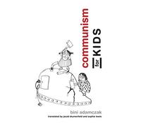 Communism for Kids (Communism for Kids) - Paperback NEW Adamczak, Bini 01/03/201