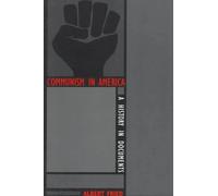 Communism in America: A History in Documents by Albert Fried (1997-04-07)