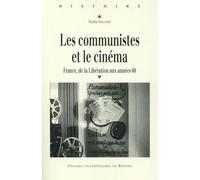 COMMUNISTES ET CINEMA EN FRANCE: France, de la Libération aux années 60
