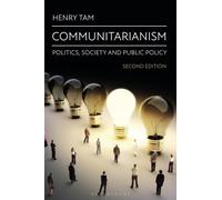 Communitarianism : Politics, Society and Public Policy