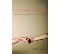 Communitas: The Origin and Destiny of Community (Cultural Memory in the Present)