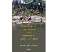 Communities, Institutions and Histories of India's Northeast