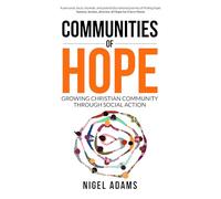 Communities of Hope: Growing Christian community through social action