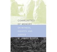 Communities of Memory: On Witness, Identity, and Justice