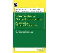 Communities of Networked Expertise: Professional and Educational Perspectives: 257 (Advances in Learning and Instruction Series)