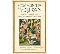 Communities of the Qur’an: Dialogue, Debate and Diversity in the 21st Century