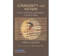 Community and Nation: Essays on Identity and Politics in Eastern India