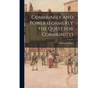 Community and Power (formerly The Quest for Community)