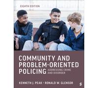 Community and Problem-Oriented Policing : Addressing Crime and Disorder