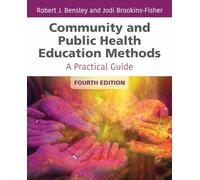 Community And Public Health Education Methods: A Practical Guide