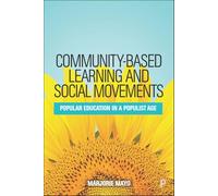 Community-based Learning and Social Movements: Popular Education in a Populist Age