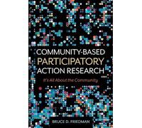 Community-Based Participatory Action Research: It's All About the Community