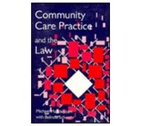Community Care Practice and the Law: Fourth Edition