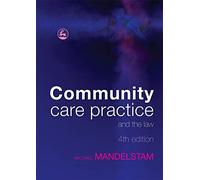 Community Care Practice and the Law: Fourth Edition