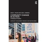 Community Change in Action: A Roadmap for Students (Community Development Research and Practice Series)
