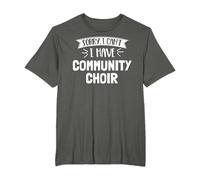 Community Choir Gift for Girls, Women, Boys & Men T-Shirt