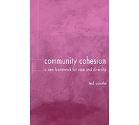 Community Cohesion: A New Framework for Race and Diversity