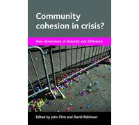 Community cohesion in crisis?: New dimensions of diversity and difference