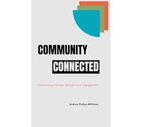 Community Connected: Empowering Change Through Civic Engagement