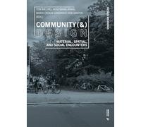 Community (&) Design: Material, Spatial and Social Encounters