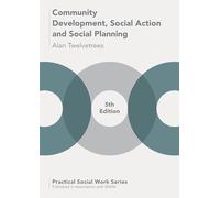Community Development, Social Action and Social Planning: 74 (Practical Social Work Series)