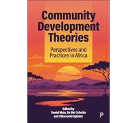 Community Development Theories: Perspectives and Practices in Africa