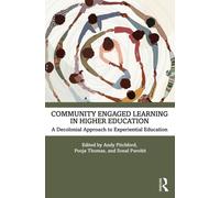 Community Engaged Learning in Higher Education : A Decolonial Approach to Experiential Learning