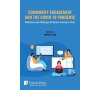 Community Engagement and the COVID-19 Pandemic: Affordances and Challenges of Service Learning in Crisis (Education)