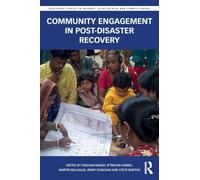 Community Engagement in Post-Disaster Recovery (Routledge Studies in Hazards, Disaster Risk and Climate Change)