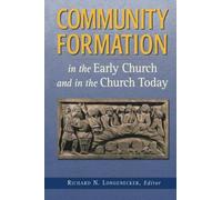 Community Formation in the Early Church and in the Church Today