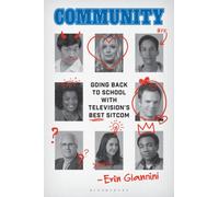 Community : Going Back to School with Television's Best Sitcom