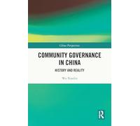 Community Governance in China: History and Reality (China Perspectives)